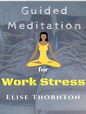 cover image of Guided Meditation for Work Stress